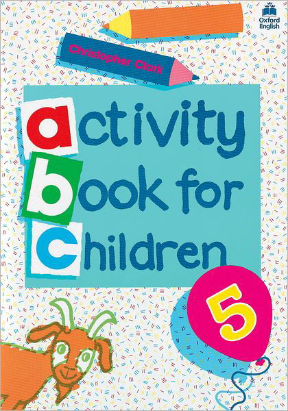 Cover for Christopher Clark · Oxford Activity Books for Children: Book 5 - Oxford Activity Books for Children (Pocketbok) (1985)