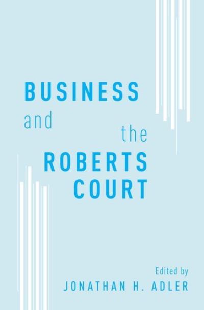 Business and the Roberts Court -  - Bøker - Oxford University Press Inc - 9780199859344 - 11. august 2016