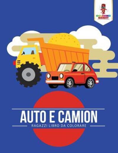 Cover for Coloring Bandit · Auto E Camion (Paperback Book) (2017)