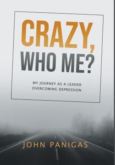 Cover for John Panigas · Crazy, Who Me? (Hardcover Book) (2019)