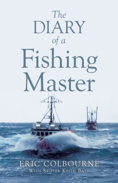 Cover for Eric Colbourne · The Diary of a Fishing Master (Paperback Book) (2020)