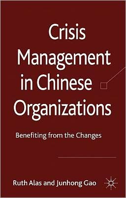 Cover for Ruth Alas · Crisis Management in Chinese Organizations: Benefiting from the Changes (Hardcover bog) (2011)