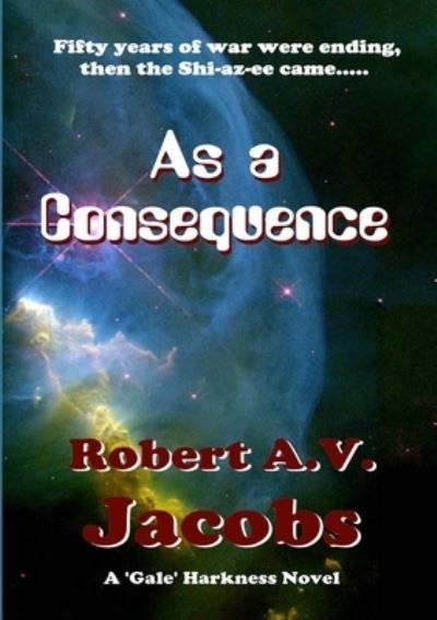 Cover for Robert A.V. Jacobs · As a Consequence (Paperback Book) (2019)