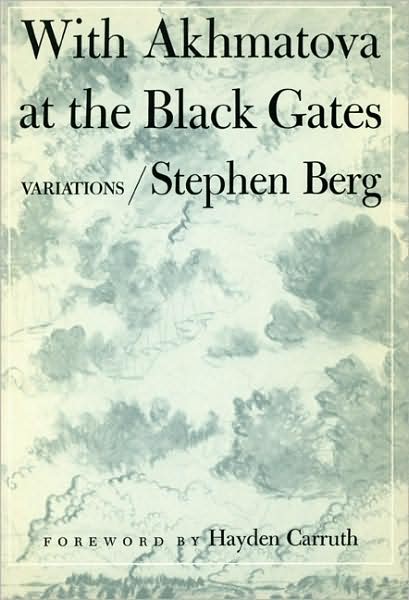 Cover for Stephen Berg · With Akhmatova at the Black Gates (Paperback Book) (1981)