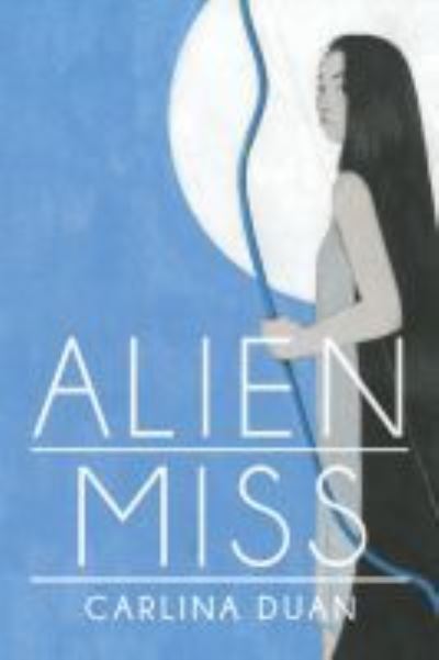 Cover for Carlina Duan · Alien Miss - Wisconsin Poetry Series (Paperback Book) (2021)