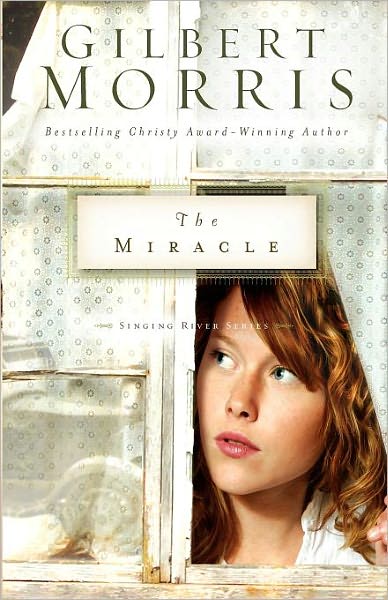 The Miracle - Singing River Series - Gilbert Morris - Books - Zondervan - 9780310252344 - March 1, 2007