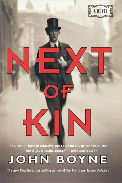 Cover for John Boyne · Next of Kin: a Novel (Paperback Book) [First edition] (2009)