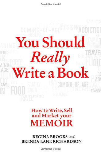 Cover for Brenda Lane Richardson · You Should Really Write a Book: How to Write, Sell, and Market Your Memoir (Paperback Book) (2012)
