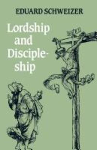 Cover for Eduard Schweizer · Lordship and Discipleship (Paperback Book) (2012)