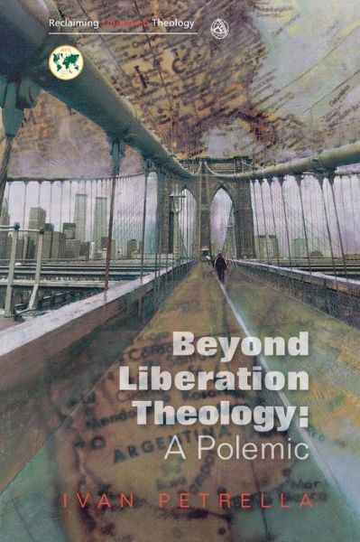 Cover for Ivan Petrella · Beyond Liberation Theology: a Polemic - Reclaiming Liberation Theology (Paperback Bog) (2013)