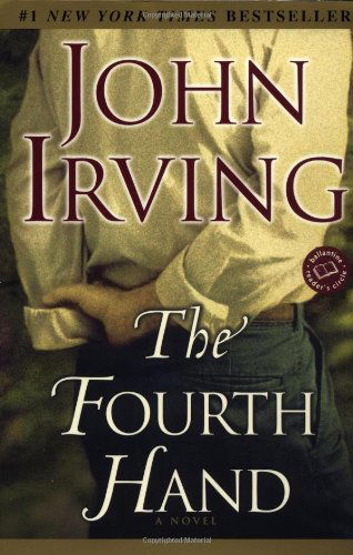 Cover for John Irving · The Fourth Hand (Paperback Book) [Reprint edition] (2002)