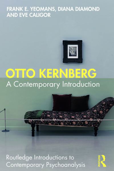 Cover for Frank E. Yeomans · Otto Kernberg: A contemporary Introduction - Routledge Introductions to Contemporary Psychoanalysis (Paperback Bog) (2024)