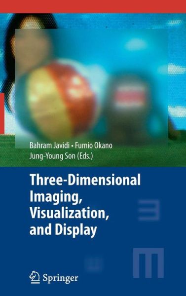 Cover for Bahram Javidi · Three-Dimensional Imaging, Visualization, and Display (Hardcover Book) [2009 edition] (2008)