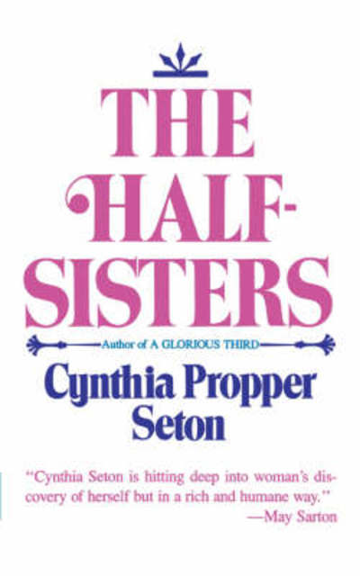 The Half-Sisters - Cynthia Propper Seton - Bøger - WW Norton & Co - 9780393000344 - 14. april 1982