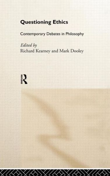 Questioning Ethics: Contemporary Debates in Continental Philosophy - R Kearney - Kirjat - Taylor & Francis Ltd - 9780415180344 - torstai 19. marraskuuta 1998