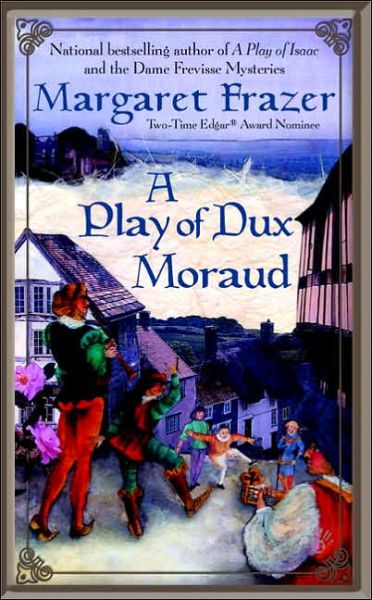 Cover for Margaret Frazer · A Play of Dux Moraud (Joliffe, Book 2) (Paperback Book) [Reissue edition] (2005)