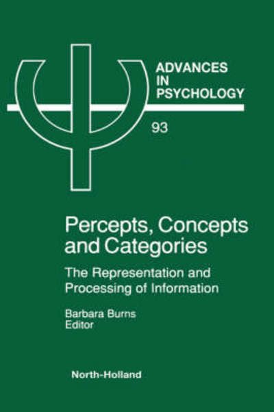 Cover for B Burns B · Percepts, Concepts and Categories: The Representation and Processing of Information - Advances in Psychology (Hardcover Book) (1992)