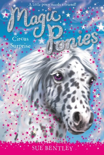 Circus Surprise #7 (Magic Ponies) - Sue Bentley - Libros - Grosset & Dunlap - 9780448467344 - 9 de enero de 2014