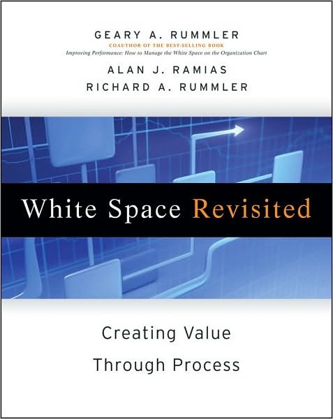Cover for Geary A. Rummler · White Space Revisited: Creating Value through Process (Hardcover bog) (2010)