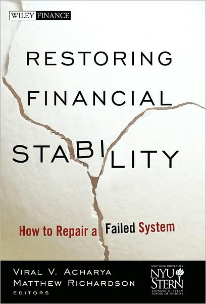 Cover for New York University Stern School of Business · Restoring Financial Stability: How to Repair a Failed System - Wiley Finance (Hardcover Book) (2009)