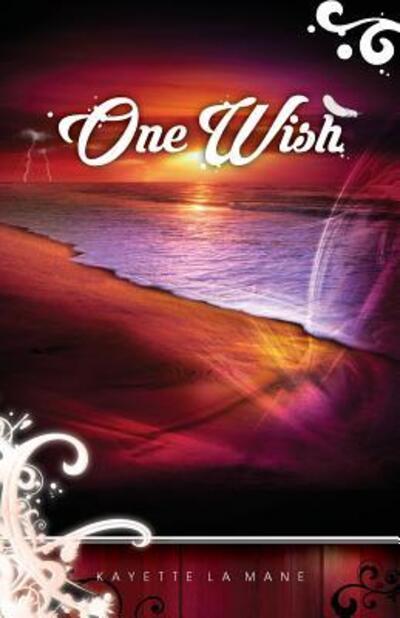 Cover for Kayette la Mane · One Wish Rising Sun Saga book 1 (Paperback Book) (2019)