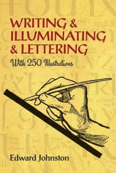 Cover for Edward Johnston · Writing &amp; illuminating &amp; lettering (Bok) (2017)