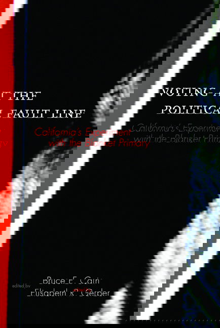 Cover for Bruce E Cain · Voting at the Political Fault Line: California's Experiment with the Blanket Primary (Paperback Book) (2002)
