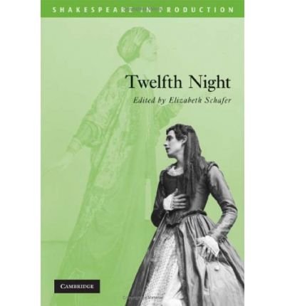Twelfth Night - Shakespeare in Production - William Shakespeare - Bøker - Cambridge University Press - 9780521825344 - 25. juni 2009