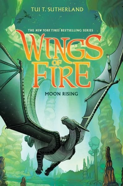 Wings of Fire Book Six: Moon Rising - Wings of Fire - Tui T. Sutherland - Książki - Scholastic Inc. - 9780545685344 - 30 grudnia 2014