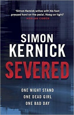 Cover for Simon Kernick · Severed: a race-against-time thriller from bestselling author Simon Kernick (Pocketbok) (2011)