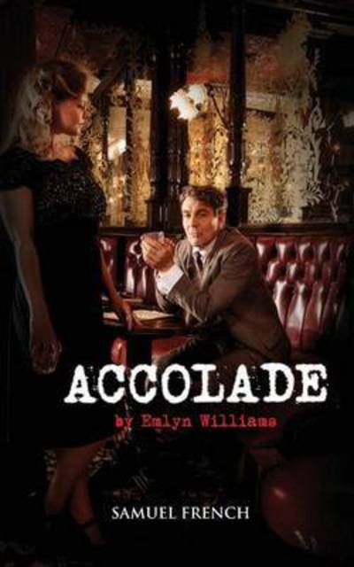 Accolade - Emlyn Williams - Books - Samuel French Ltd - 9780573110344 - November 7, 2014