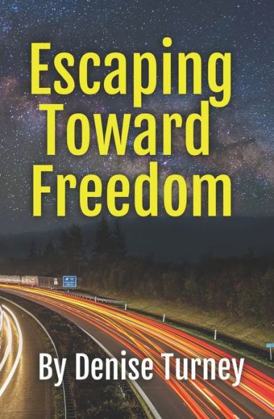 Cover for Denise Turney · Escaping Toward Freedom (Paperback Book) (2022)