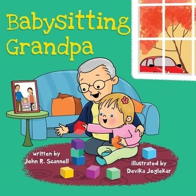 Cover for John R Scannell · Babysitting Grandpa (Pocketbok) (2020)