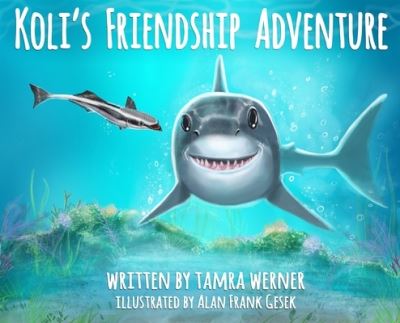 Cover for Tamra Werner · Koli's Friendship Adventure (Hardcover Book) (2020)