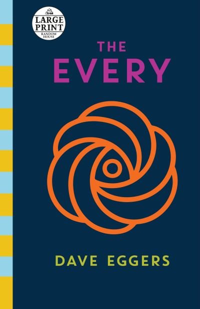 The Every: A novel - Dave Eggers - Kirjat - Diversified Publishing - 9780593501344 - tiistai 25. tammikuuta 2022