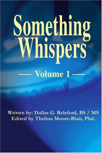 Cover for Dallas G. Releford · Something Whispers: Volume 1 (Paperback Book) (2000)
