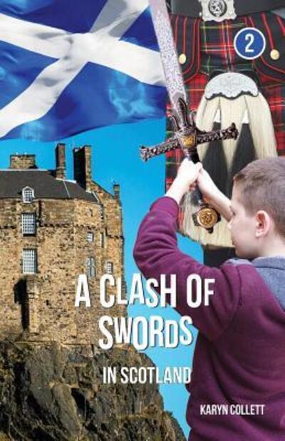 Cover for Karyn Collett · A Clash of Swords in Scotland (Paperback Book) (2017)