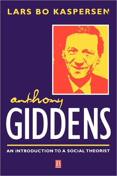 Cover for Lars Bo Kaspersen · Anthony Giddens: An Introduction to a Social Theorist (Paperback Book) (2000)