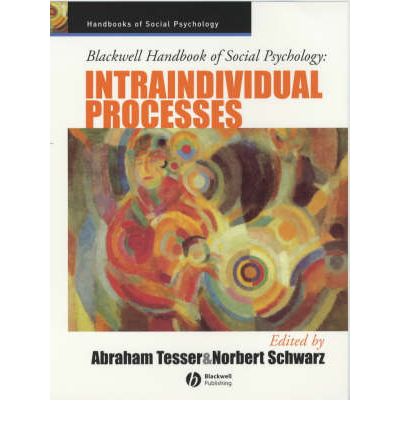 Cover for Tesser · Blackwell Handbook of Social Psychology: Intraindividual Processes - Blackwell Handbooks of Social Psychology (Paperback Book) (2002)