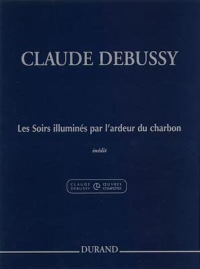 Cover for Claude Debussy · Les Soirs illumines par l'ardeur du charbon (Pocketbok) (2004)