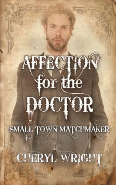 Cover for Cheryl Wright · Affection for the Doctor (Book) (2023)