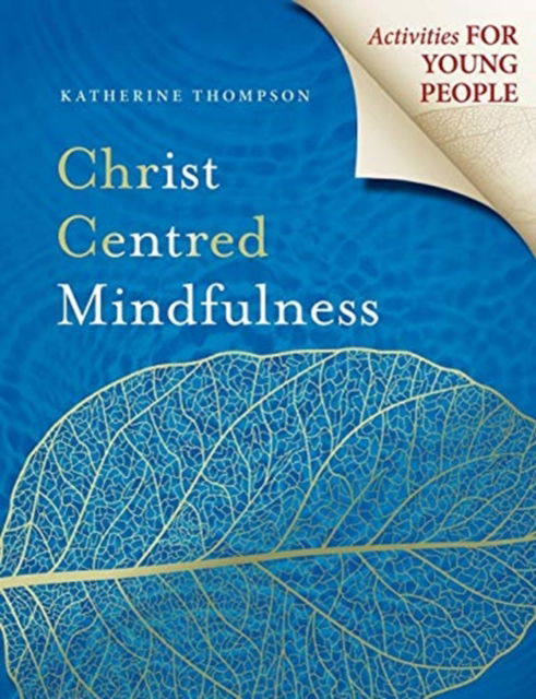 Cover for Katherine Thompson · Christ Centred Mindfulness : Activities for Young People (Paperback Book) (2019)