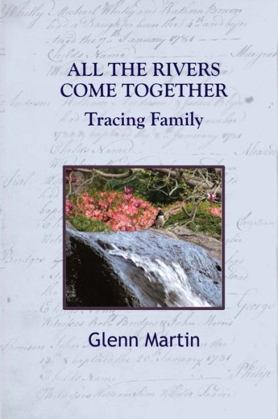 Cover for Glenn Martin · All the Rivers Come Together (Paperback Book) (2022)