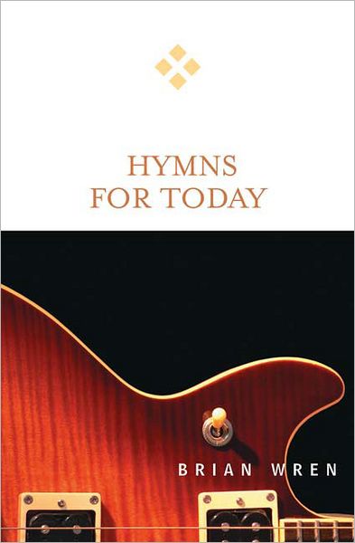 Cover for Brian Wren · Hymns for Today (Taschenbuch) (2009)