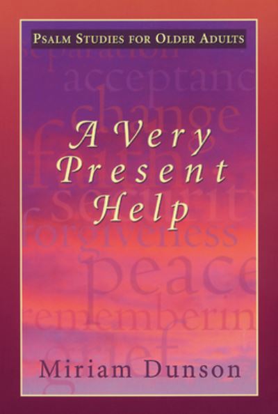 Cover for Miriam Dunson · A Very Present Help: Psalm Studies for Older Adults (Paperback Book) (1999)