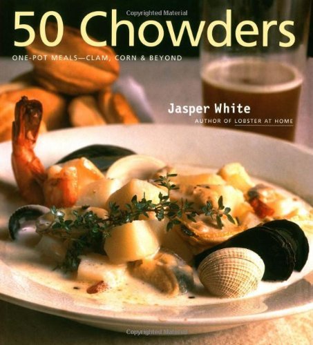50 Chowders - White - Bøger - Simon & Schuster - 9780684850344 - 22. august 2000