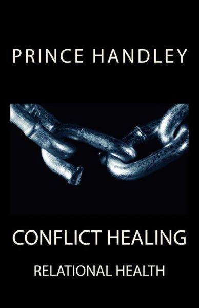 Cover for Prince Handley · Conflict Healing: Relational Health (Taschenbuch) (2014)