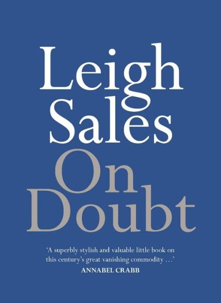 Cover for Leigh Sales · On Doubt (Book) (2021)