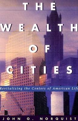 Cover for John O. Norquist · The Wealth of Cities: Revitalizing the Centers of American Life (Paperback Book) (1999)
