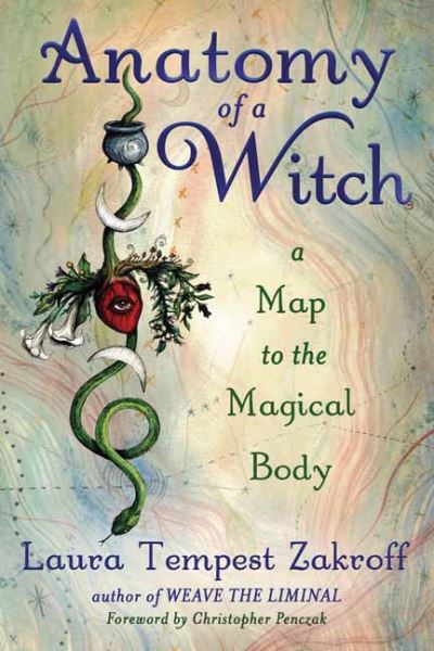 Cover for Laura Tempest Zakroff · Anatomy of a Witch: A Map to the Magical Body (Paperback Book) (2021)